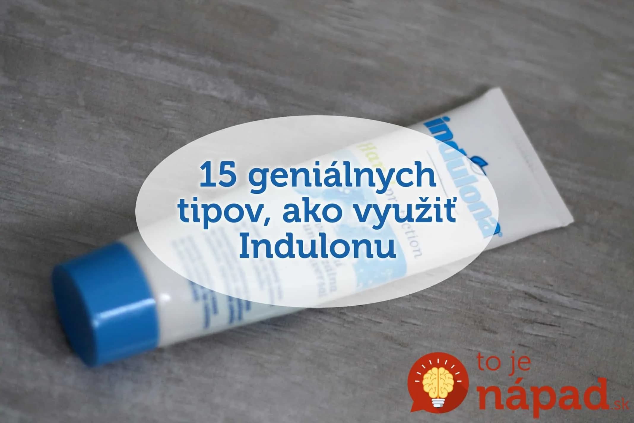 Máme ju doma takmer všetci, viete však, čo všetko dokáže? 15 geniálnych trikov, ktoré vás presvedčia, že Indulona nie je len na ruky!