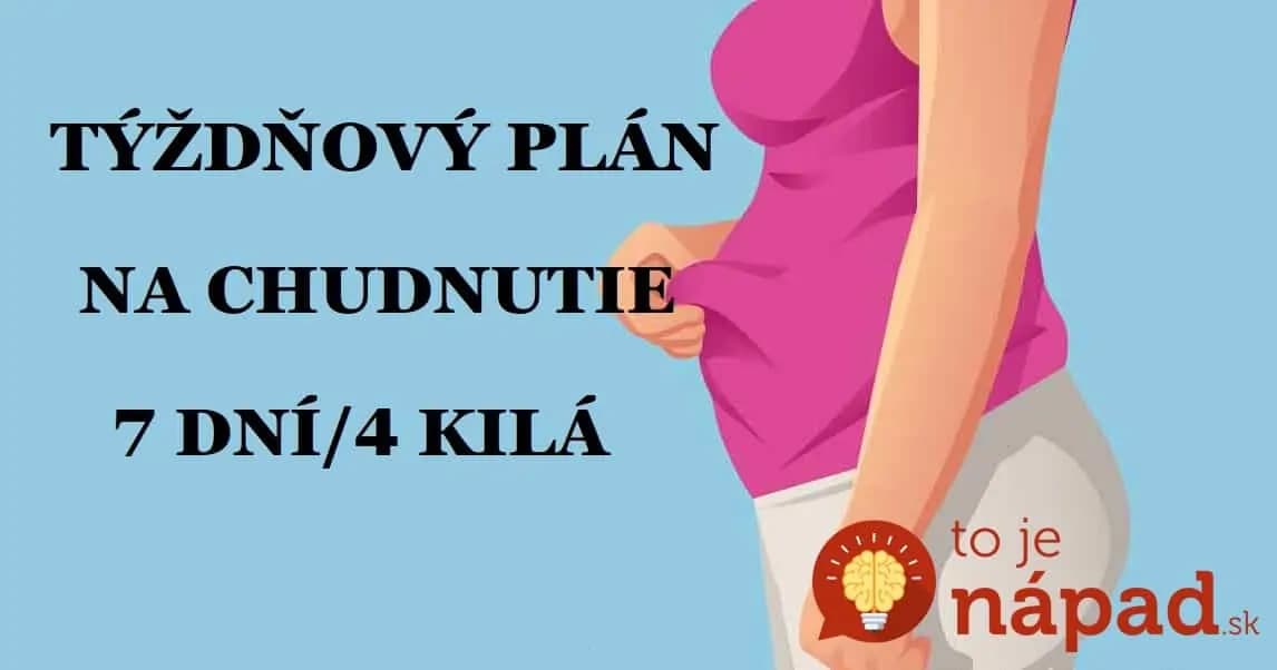 Konečne plán na 1 týždeň s ktorým som naozaj schudla: 7 dní/4 kilá dole a kamarátky schudli ešte viac – dajte tomu šancu a v zrkadle sa nezpoznáte!