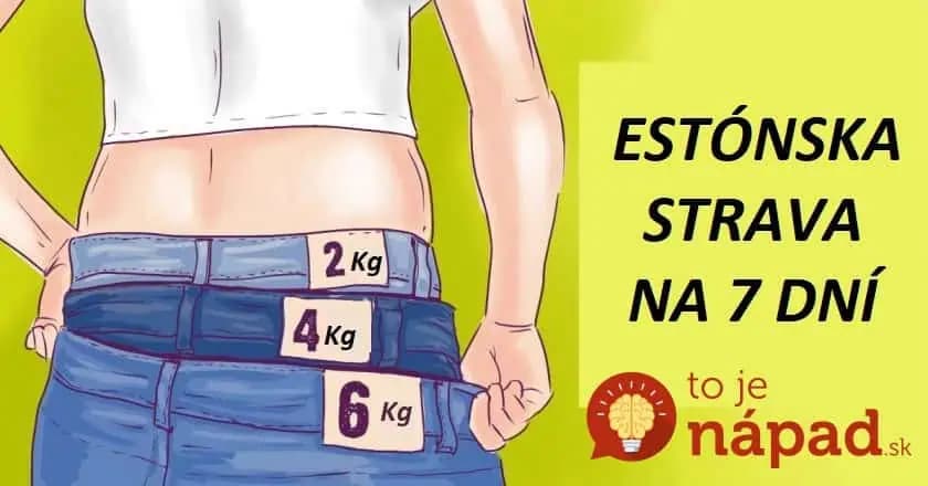 Estónska strava valcuje internet: 7 dní a máte vytúžené tvary na celý rok – ostatné diéty sa na ňu nechytajú!
